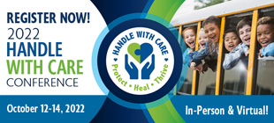 2022 Handle With Care Conference / October 12-14,2002 / In-Person & Virtual / CLick for more info